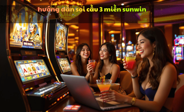 hướng dẫn soi cầu 3 miền sunwin